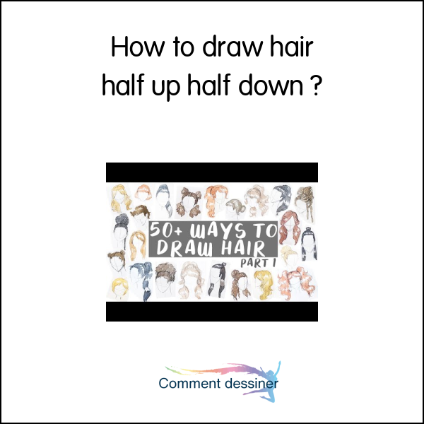 How to draw hair half up half down